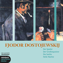 Hörbuch Der Spieler / Der Großinquisitor / Die Sanfte / Helle Nächte  - Autor Fjodor M. Dostojewski   - gelesen von Schauspielergruppe