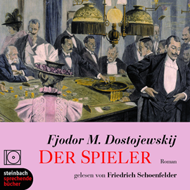 Hörbuch Der Spieler   - Autor Fjodor M. Dostojewskij   - gelesen von Friedrich Schönberg