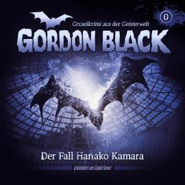 Hörbuch Gordon Black, Prequel - Der Fall Hanako Kamara  - Autor Florian Hilleberg, C.B. Andergast   - gelesen von Schauspielergruppe