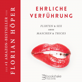 Hörbuch Ehrliche Verführung  - Autor Florian Höper   - gelesen von Florian Höper