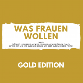 Hörbuch Was Frauen Wollen Gold Edition  - Autor Florian Höper   - gelesen von Florian Höper