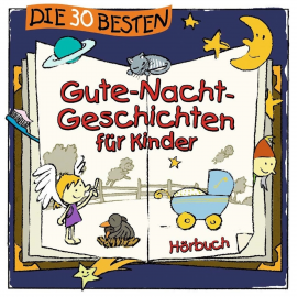 Hörbuch Die 30 besten Gute-Nacht-Geschichten für Kinder  - Autor Florian Lamp   - gelesen von Schauspielergruppe