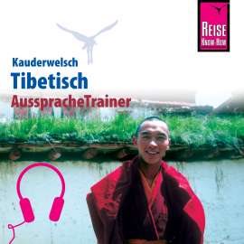 Hörbuch Reise Know-How Kauderwelsch AusspracheTrainer Tibetisch  - Autor Florian Reissinger  