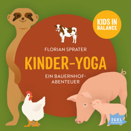 Hörbuch Kids in Balance. Kinder-Yoga. Ein Bauernhof-Abenteuer  - Autor Florian Sprater   - gelesen von Pirmin Sedlmeir
