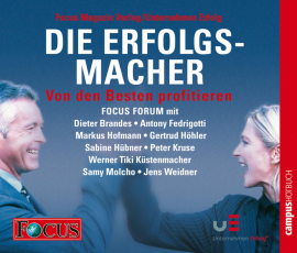 Hörbuch Die Erfolgsmacher II - Von den Besten profitieren  - Autor Focus Magazin Verlag;Unternehmen Erfolg   - gelesen von Schauspielergruppe
