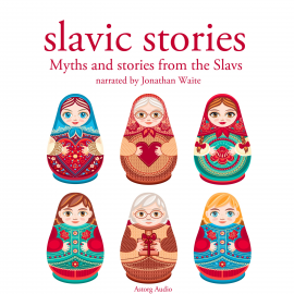 Hörbuch Myths and stories from the Slavs  - Autor Folktale   - gelesen von Jonathan Waite