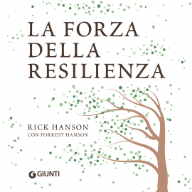Hörbuch La forza della resilienza  - Autor Forrest Hanson   - gelesen von Raffaele D'Ambrosio