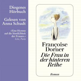 Hörbuch Die Frau in der hinteren Reihe  - Autor Françoise Dorner   - gelesen von Anna Schudt