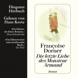 Hörbuch Die letzte Liebe des Monsieur Armand  - Autor Françoise Dorner   - gelesen von Hans Korte