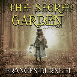 Hörbuch Frances Burnett - The Secret Garden  - Autor Frances Burnett   - gelesen von Paul Gibson