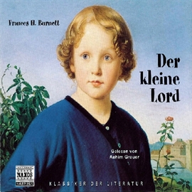 Hörbuch Der kleine Lord  - Autor Frances Hodgson Burnett   - gelesen von Achim Grauer