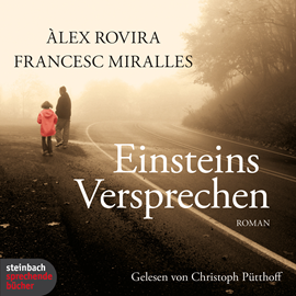 Hörbuch Einsteins Versprechen  - Autor Francesc Miralles;Àlex Rovira   - gelesen von Christoph Pütthoff