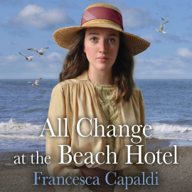 Hörbuch All Change at the Beach Hotel  - Autor Francesca Capaldi   - gelesen von Eilidh Beaton