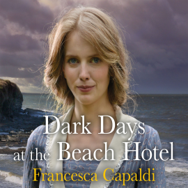 Hörbuch Dark Days at the Beach Hotel  - Autor Francesca Capaldi   - gelesen von Eilidh Beaton