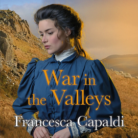 Hörbuch War in the Valleys  - Autor Francesca Capaldi   - gelesen von Deryn Edwards