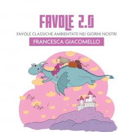 Hörbuch Favole 2.0 favole classiche ambientate nei giorni nostri  - Autor Francesca Giacomello   - gelesen von Isabella Pojavis