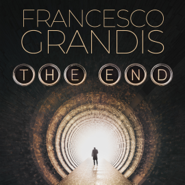 Hörbuch The end  - Autor Francesco Grandis   - gelesen von Alessandro Castellucci