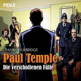 Hörbuch Paul Temple - Die verschollenen Fälle  - Autor Francis Durbridge   - gelesen von Schauspielergruppe