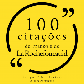 Hörbuch 100 citações de François de la Rochefoucauld  - Autor François de la Rochefoucauld   - gelesen von Fábio Godinho