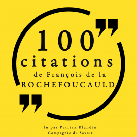 Hörbuch 100 citations de François de La Rochefoucauld  - Autor François de la Rochefoucauld   - gelesen von Patrick Blandin