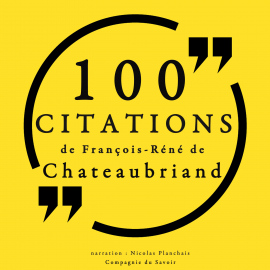 Hörbuch 100 citations de François-René de Chateaubriand  - Autor François René de Chateaubriand   - gelesen von Patrick Blandin