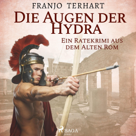 Hörbuch Die Augen der Hydra - Ein Ratekrimi aus dem Alten Rom (Ungekürzt)  - Autor Franjo Terhart   - gelesen von Schauspielergruppe