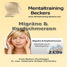 Hörbuch Migräne & Kopfschmerzen  - Autor Frank Beckers   - gelesen von Frank Beckers