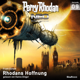 Hörbuch Rhodans Hoffnung (Perry Rhodan Neo 09)  - Autor Frank Borsch   - gelesen von Hanno Dinger