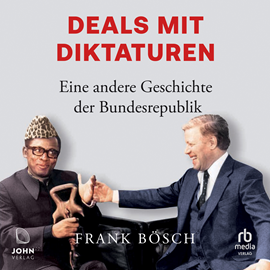 Hörbuch Deals mit Diktaturen  - Autor Frank Bosch   - gelesen von Thomas Höricht.