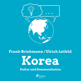 Hörbuch Korea - Kultur und Kommunikation  - Autor Frank Brinkmann;Ulrich Leifeld   - gelesen von Andreas Herrler