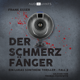 Hörbuch Der Schmerzfänger - Ein Lukas-Sontheim-Thriller, Fall 2 (Ungekürzt)  - Autor Frank Esser   - gelesen von Thomas Fedrowitz