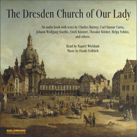 Hörbuch The Dresden Church Of Our Lady  - Autor Frank Fröhlich   - gelesen von Rupert Wickham