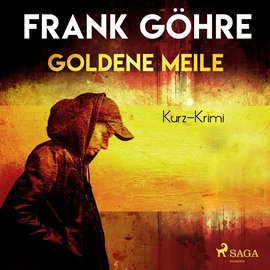 Hörbuch Goldene Meile  - Autor Frank Göhre   - gelesen von Frank Göhre