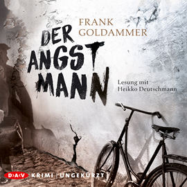 Hörbuch Der Angstmann  - Autor Frank Goldammer   - gelesen von Heikko Deutschmann