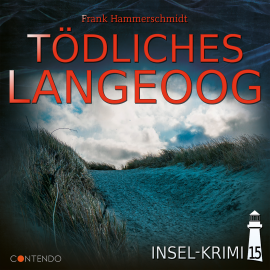 Hörbuch Tödliches Langeoog  - Autor Frank Hammerschmidt   - gelesen von Schauspielergruppe