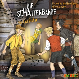 Hörbuch Die Schattenbande in Gefahr - Die Schattenbande 3  - Autor Frank M. Reifenberg;Gina Mayer   - gelesen von Katja Brügger