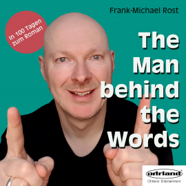 Hörbuch The Man behind the Words  - Autor Frank-Michael Rost   - gelesen von Frank-Michael Rost