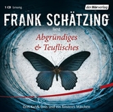Hörbuch Abgründiges & Teuflisches  - Autor Frank Schätzing   - gelesen von Frank Schätzing