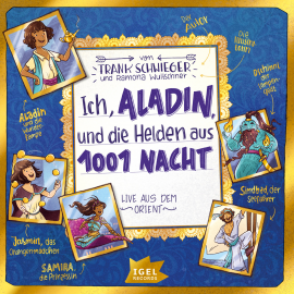 Hörbuch Ich, Aladin und die Helden aus 1001 Nacht  - Autor Frank Schwieger   - gelesen von Schauspielergruppe