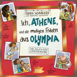 Hörbuch Ich, Athene und die mutigen Frauen aus Olympia  - Autor Frank Schwieger   - gelesen von Schauspielergruppe