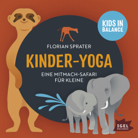 Hörbuch Kids in Balance. Kinder-Yoga. Eine Mitmach-Safari für Kleine  - Autor Frank Schwieger   - gelesen von Pirmin Sedlmeir