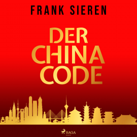 Hörbuch Der China Code  - Autor Frank Sieren   - gelesen von Falk Werner