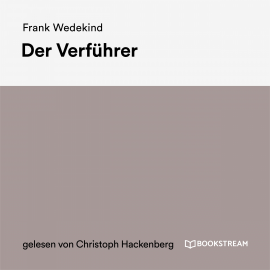 Hörbuch Der Verführer  - Autor Frank Wedekind   - gelesen von Christoph Hackenberg