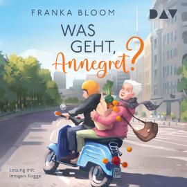 Hörbuch Was geht, Annegret? (Ungekürzt)  - Autor Franka Bloom   - gelesen von Imogen Kogge