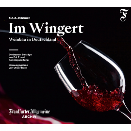 Hörbuch Im Wingert  - Autor Frankfurter Allgemeine Archiv   - gelesen von Schauspielergruppe