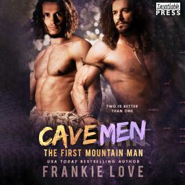 Hörbuch Cave Men - The First Mountain Man, Book 4 (Unabridged)  - Autor Frankie Love   - gelesen von Schauspielergruppe