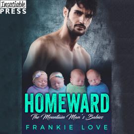 Hörbuch Homeward - The Mountain Man's Babies, Book 8 (Unabridged)  - Autor Frankie Love   - gelesen von Schauspielergruppe