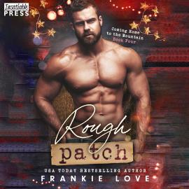 Hörbuch Rough Patch - Coming Home to the Mountain, Book 4 (Unabridged)  - Autor Frankie Love   - gelesen von Schauspielergruppe