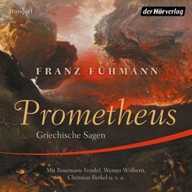 Hörbuch Prometheus: Griechische Sagen  - Autor Franz Fühmann   - gelesen von Schauspielergruppe