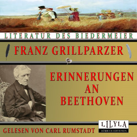 Hörbuch Erinnerungen an Beethoven  - Autor Franz Grillparzer   - gelesen von Sieglinde Größinger-Potzmann